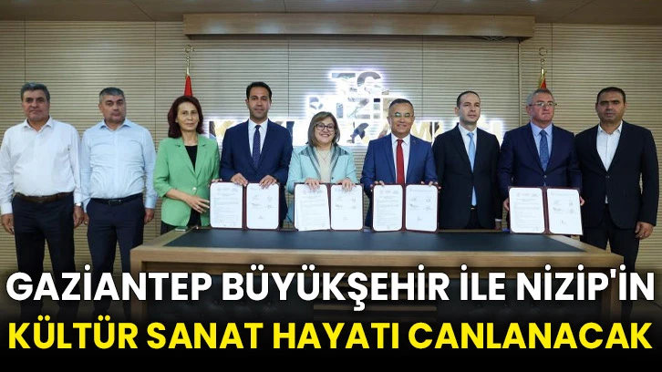 Gaziantep Büyükşehir ile Nizip'in kültür sanat hayatı canlanacak