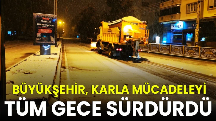 Büyükşehir Belediyesi Kar Yağışına Hazırlıklı