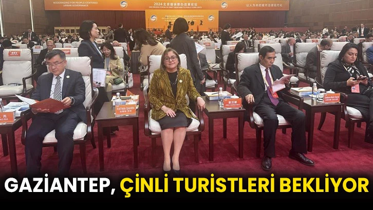 Gaziantep, Çinli turistleri bekliyor