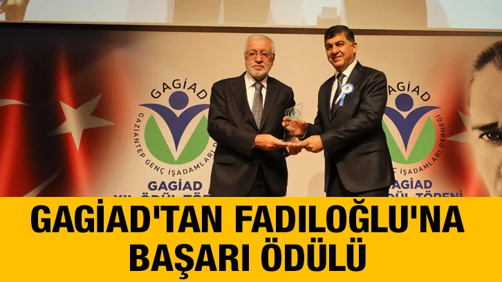 GAGİAD'tan Fadıloğlu'na başarı ödülü