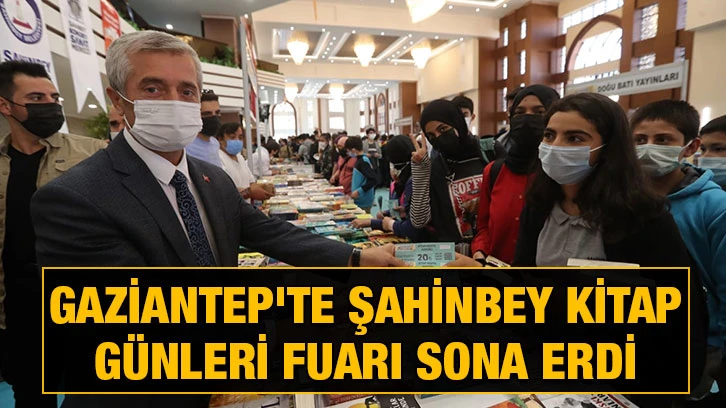 Gaziantep'te Şahinbey Kitap Günleri Fuarı sona erdi