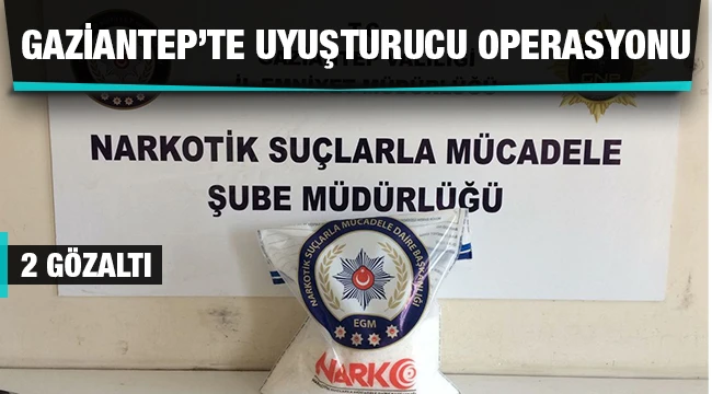 Gaziantep'te uyuşturucu operasyonu: 2 gözaltı