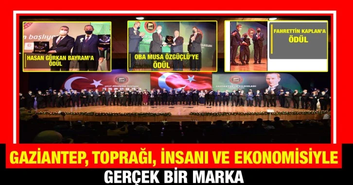 Gaziantep, toprağı, insanı ve ekonomisiyle gerçek bir marka