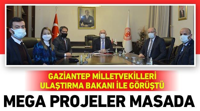 Gaziantep'in mega ulaşım projeleri için önemli görüşme