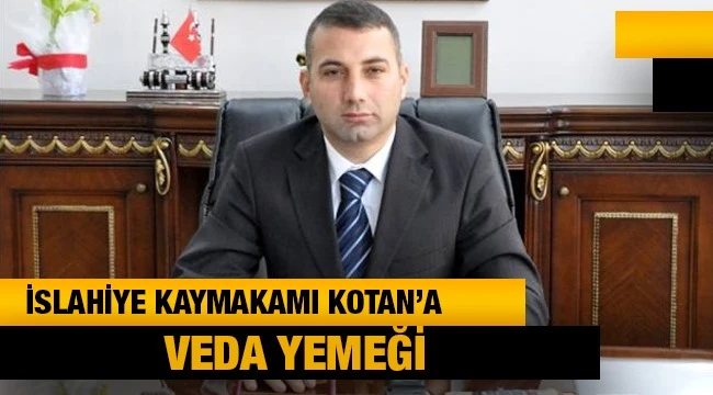 İslahiye Kaymakamı Kotan'a veda yemeği