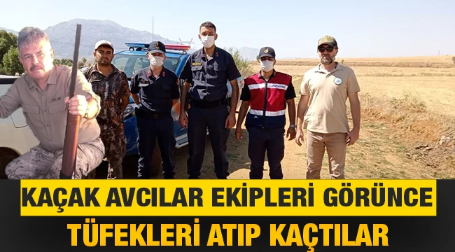 Kaçak avcılar, ekipleri görünce tüfeklerini atıp kaçtı