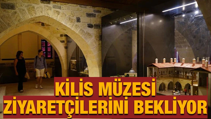 Kilis müzesi ziyaretçilerini bekliyor