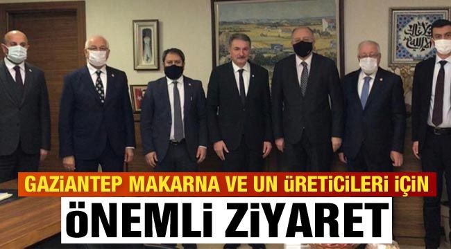 Gaziantep makarna ve un üreticileri için önemli ziyaret