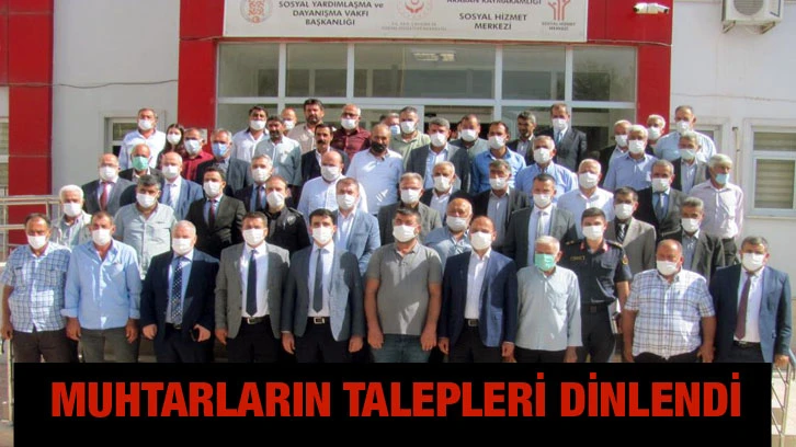 Muhtarların talepleri dinlendi