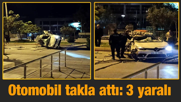 Otomobil takla attı: 3 yaralı