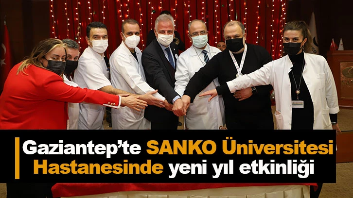 Gaziantep SANKO Üniversitesi Hastanesinde yeni yıl etkinliği