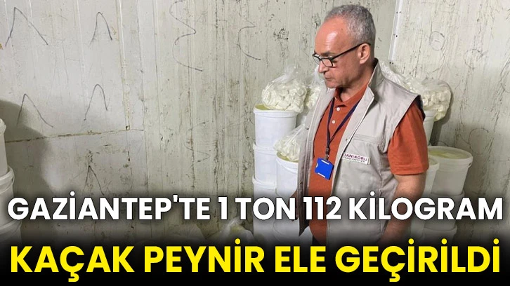 Gaziantep'te 1 ton 112 kilogram kaçak peynir ele geçirildi