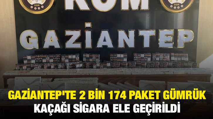 Gaziantep'te 2 bin 174 paket gümrük kaçağı sigara ele geçirildi