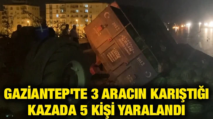 Gaziantep'te 3 Aracın Karıştığı Kazada 5 Kişi Yaralandı