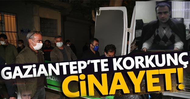 Gaziantep’te akıl almaz cinayet!.. Çürümüş ceset ile yaşadı