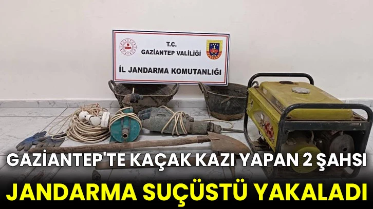 Gaziantep'te kaçak kazı yapan 2 şahsı jandarma suçüstü yakaladı