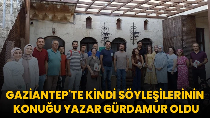 Gaziantep'te kindi söyleşilerinin konuğu Yazar Gürdamur oldu