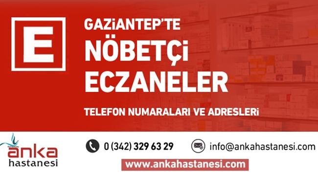 Gaziantep’te nöbetçi eczaneler - 11 Kasım