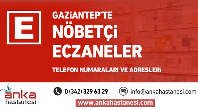 Gaziantep’te nöbetçi eczaneler - 23 Kasım