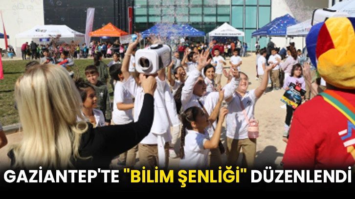 Gaziantep'te "Bilim Şenliği" düzenlendi