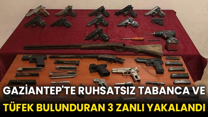 Gaziantep'te ruhsatsız tabanca ve tüfek bulunduran 3 zanlı yakalandı