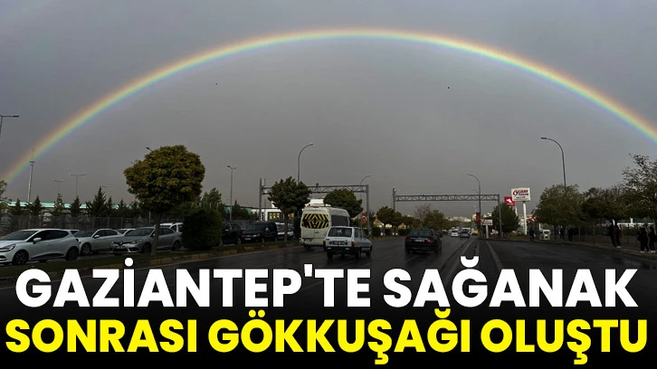 Gaziantep'te sağanak sonrası gökkuşağı oluştu