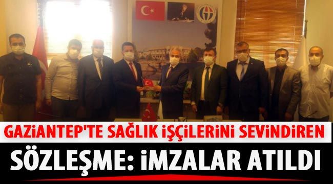 Gaziantep'te sağlık işçilerini sevindiren sözleşme: İmzalar atıldı