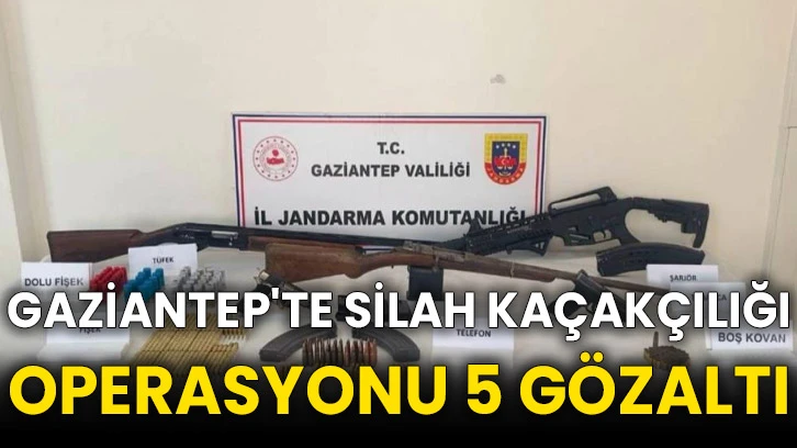 Gaziantep'te silah kaçakçılığı operasyonu 5 gözaltı