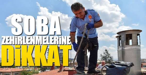 Gaziantep'te soba zehirlenmelerine karşı dikkat