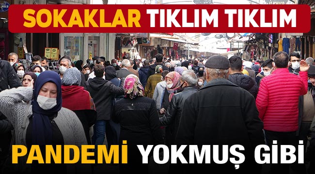 Gaziantep’te sokaklar tıklım tıklım