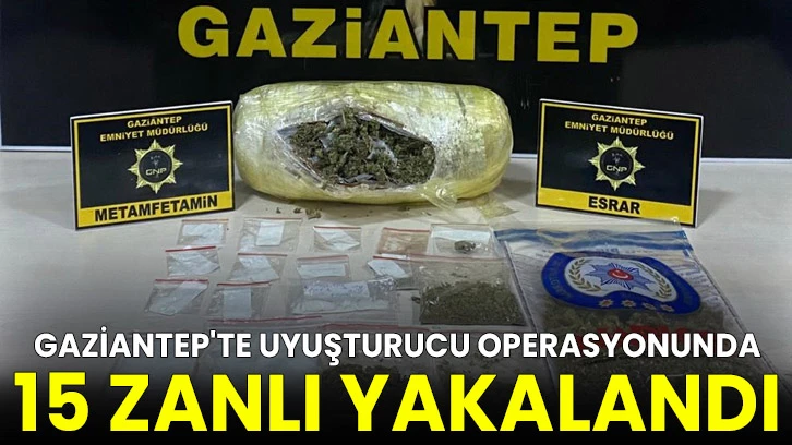 Gaziantep'te uyuşturucu operasyonunda 15 zanlı yakalandı