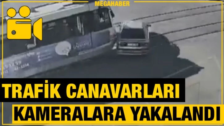 Trafik canavarları böyle görüntülendi