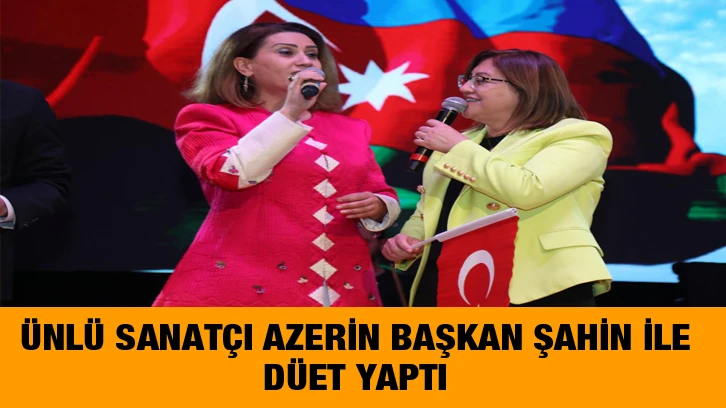 Ünlü Sanatçı Azerin Başkan Şahin ile Düet Yaptı 