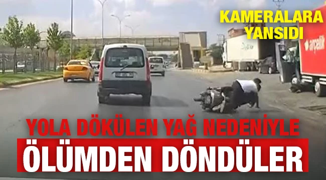 VİDEO | Yola dökülen yağ nedeniyle ölümden döndüler