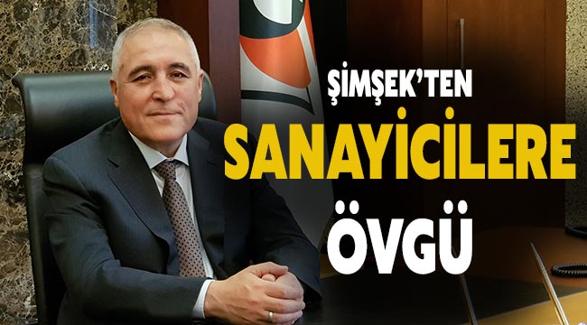 Gaziantepli sanayici her türlü övgüyü hak ediyor”