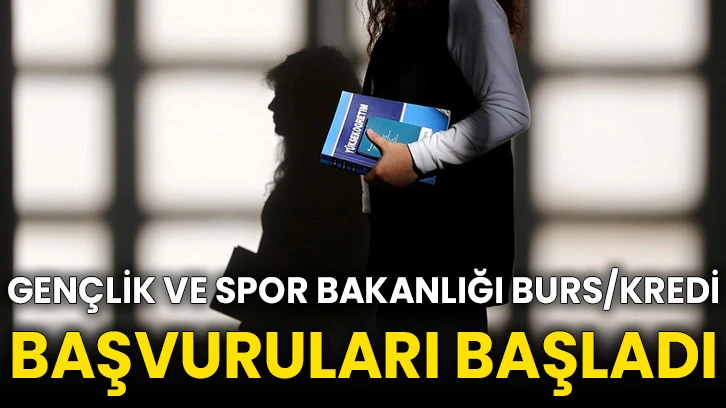 Gençlik ve Spor Bakanlığı burs/kredi başvuruları başladı