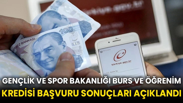 Gençlik ve Spor Bakanlığı burs ve öğrenim kredisi başvuru sonuçları açıklandı