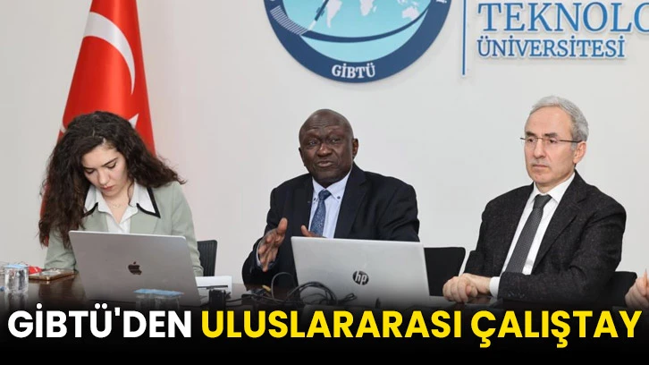 GİBTÜ'den uluslararası çalıştay