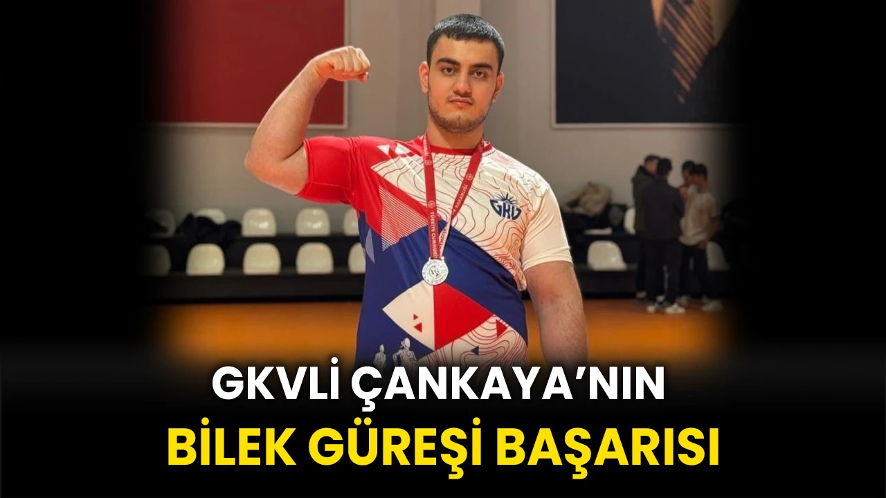 GKVli Çankaya’nın bilek güreşi başarısı