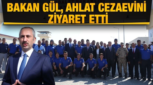 Gül'den Ahlat T Tipi Ceza İnfaz Kurumu'na ziyaret