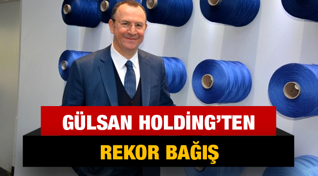 Gülsan Holding'ten Afetzedelere 1 milyon TL bağış