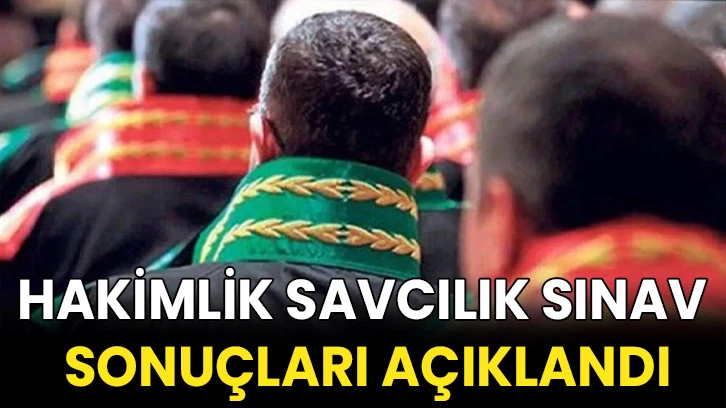 Hakimlik savcılık sınav sonuçları açıklandı