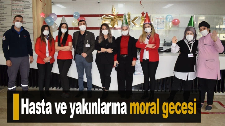 Hasta ve yakınlarına moral gecesi