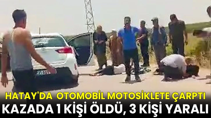 Hatay'da trafik kazası: 1 ölü, 3 yaralı