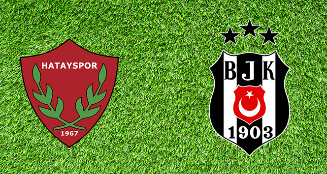 Hatayspor Beşiktaş maç anlatımı