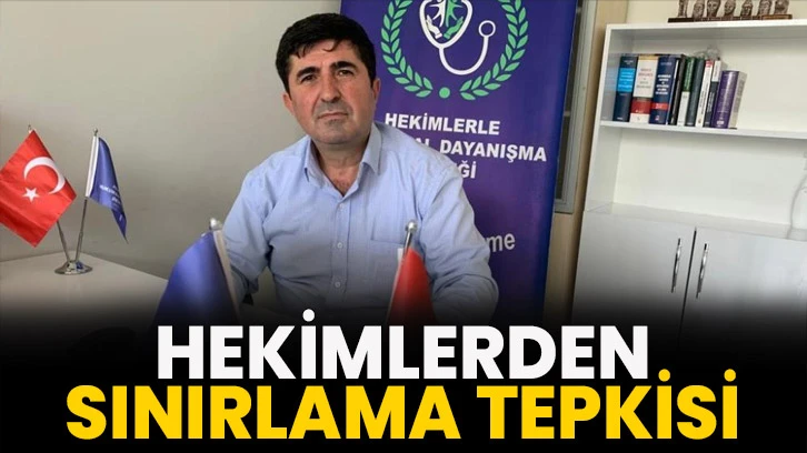 Hekimlerden sınırlama tepkisi