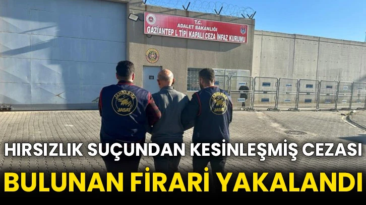 Hırsızlık suçundan kesinleşmiş cezası bulunan firari yakalandı