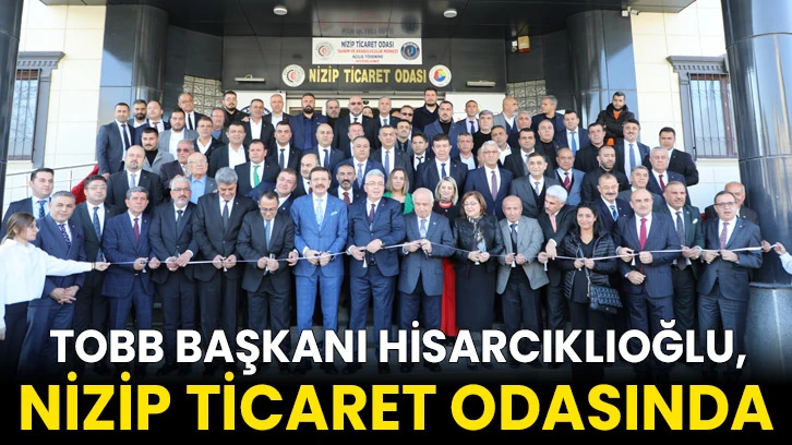 Hisarcıklıoğlu, Nizip Ticaret Odası Tahkim ve Arabuluculuk Merkezinin açılışında konuştu