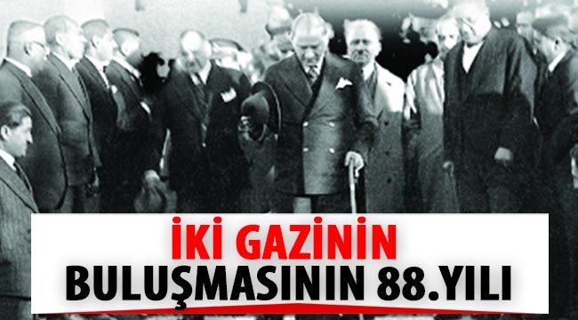 İki Gazinin buluşmasının 88.yılı