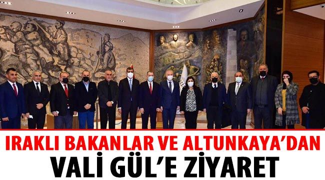 Iraklı Bakanlar ve Altunkaya’dan Vali Gül’e ziyaret-